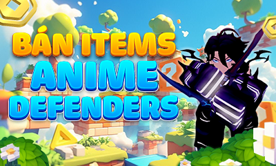 Bán Item Anime Defenders