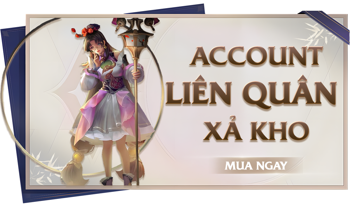 Xả Kho Nick Liên Quân